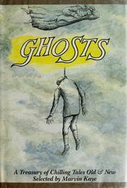 Cover of: Ghosts by selected by Marvin Kays ; with Saralee Kaye.