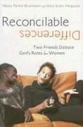 Cover of: Reconcilable Differences: Two Friends Debate God's Roles for Women