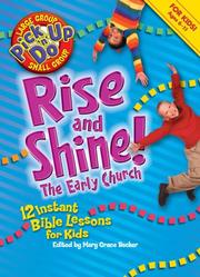 Cover of: Rise and Shine! the Early Church: 12 Instant Bible Lessons for Kids (Pick-Up-N-Do)