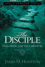 Cover of: The Disciple: Following the True Mentor (Volume 5, Soul's Longing Series)