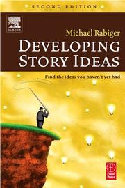 Cover of: Developing Story Ideas by Michael Rabiger