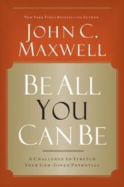 Cover of: Be All You Can Be by John C. Maxwell