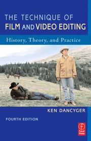 Cover of: The Technique of Film and Video Editing by Ken Dancyger