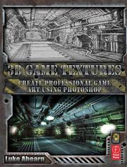 Cover of: 3D game textures: Create Professional Game Art Using Photoshop