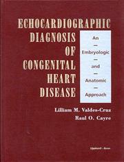Cover of: Echocardiographic diagnosis of congenital heart disease: an embryologic and anatomic approach