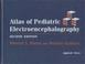 Cover of: Atlas of pediatric electroencephalography
