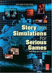 Cover of: Story and Simulations for Serious Games by Nicholas Iuppa, Terry Borst
