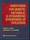 Cover of: Anesthesia for genetic, metabolic, and dysmorphic syndromes of childhood