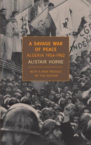 Cover of: A savage war of peace: Algeria, 1954-1962