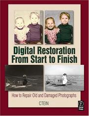 Cover of: Digital Restoration From Start to Finish: How to repair old and damaged photographs