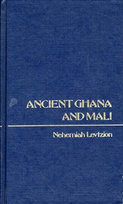 Cover of: Ancient Ghana and Mali by Nehemia Levtzion
