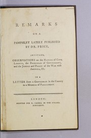 Cover of: Remarks on a pamphlet lately published by Dr. Price: intitled, Observations on the nature of civil liberty, the principles of government, and the justice and policy of the war with America, &c.