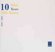 Cover of: 10 Jahre Villa Aurora 1995-2005 =: 10 years Villa Aurora