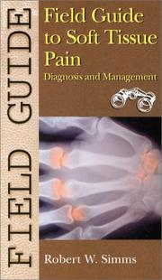 Cover of: Field Guide to Soft Tissue Pain: Diagnosis and Management (Field Guide Series)