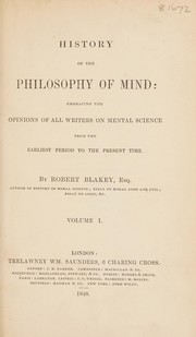 Cover of: History of the philosophy of mind: embracing the opinions of all writers on mental science. From the earliest period to the present time