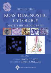 Cover of: Koss' diagnostic cytology and its histopathologic bases by editor, Leopold G. Koss, coeditor, Myron R. Melamed.