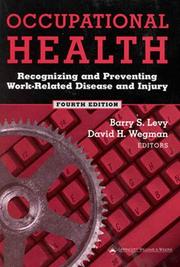 Occupational health by Barry S. Levy, David H. Wegman