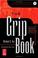 Cover of: The Grip Book