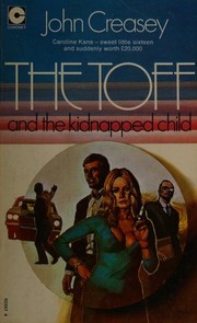 Cover of: The Toff And The Kidnapped Child by John Creasey