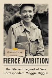 Cover of: Fierce Ambition: The Life and Legend of War Correspondent Maggie Higgins