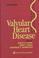 Cover of: Valvular Heart Disease