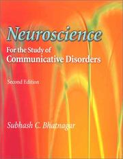 Cover of: Neuroscience for the Study of Communicative Disorders by Subhash C Bhatnagar