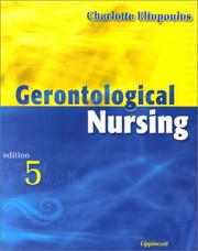 Cover of: Gerontological Nursing by Charlotte Eliopoulos, Charlotte Eliopoulos