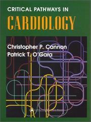 Cover of: Critical Pathways in Cardiology by Christopher P Cannon, Patrick T O'Gara