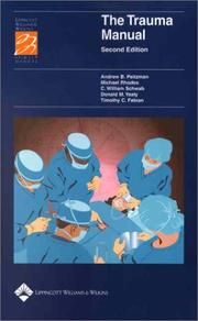 The trauma manual by Andrew B Peitzman, Michael Rhodes, C. William Schwab, Donald M Yealy, Timothy C Fabian