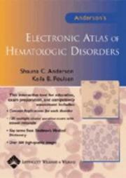 Cover of: Anderson's Electronic Atlas of Hematologic Disorders by Shauna C. Anderson, Keila B Poulsen