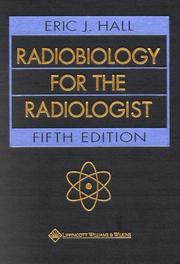 Cover of: Radiobiology for the Radiologist by Eric J. Hall