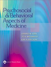 Cover of: Psychosocial and Behavioral Aspects of Medicine by Hanno W Kirk, Jo A Weisbrod, Kay A Ericson