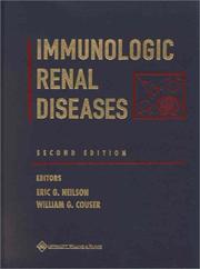Immunologic renal diseases by Eric G. Neilson
