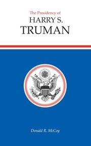 Cover of: The presidency of Harry S. Truman by Donald R. McCoy
