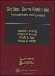 Critical care medicine by Michael J Murray, Douglas B Coursin, Ronald G Pearl, Donald S Prough, Micheal J. Murray