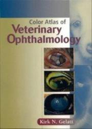 Color Atlas of Veterinary Ophthalmology by Kirk N. Gelatt