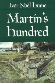 Cover of: Martin's Hundred : the discovery of a lost colonial Virginia settlement