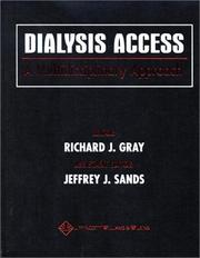 Dialysis access by Richard J. Gray, Jeffrey J Sands
