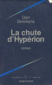 Cover of: La chute d'Hypérion by Dan Simmons