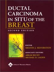 Cover of: Ductal Carcinoma In Situ of the Breast by Mel Silverstein, Abram Recht, Melvin J Silverstein, Abram Recht, Michael D Lagios