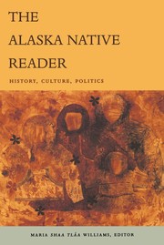 Cover of: The Alaska native reader by edited by Maria Sháa Tláa Williams.