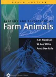 Cover of: Anatomy and Physiology of Farm Animals, 6th Edition by R. D. Frandson, Anna Dee Fails, W. Lee Wilke