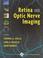 Cover of: Retina and Optic Nerve Imaging