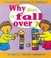 Cover of: Why Does It Fall Over? (How? What? Why?)