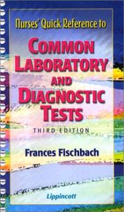 Cover of: Nurses' Quick Reference to Common Laboratory and Diagnostic Tests