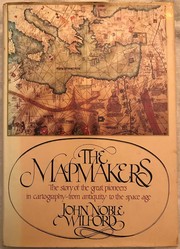 Cover of: The mapmakers by John Noble Wilford