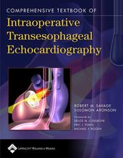 Comprehensive textbook of intraoperative transesophageal echocardiography by Robert M. Savage, Solomon Aronson, Robert M Savage, James D. Thomas, Jack S Shanewise, Stanton K Shernan