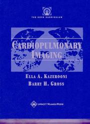 Cardiopulmonary imaging by Ella A. Kazerooni, Ella A Kazerooni, Barry H Gross