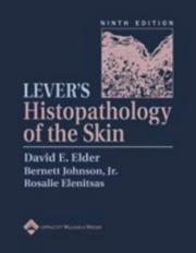 Cover of: Lever's Histopathology of the Skin by David E. Elder, Rosalie Elenitsas, Bernett L. Johnson, George F. Murphy