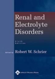 Cover of: Renal and Electrolyte Disorders by Robert W. Schrier